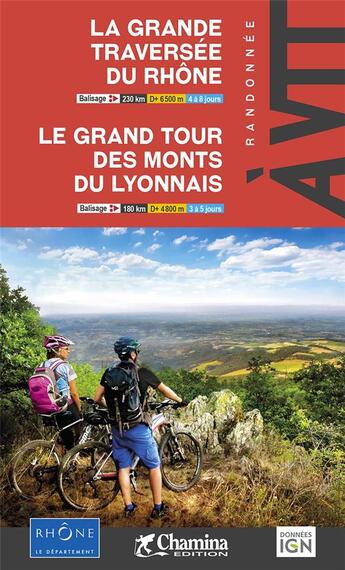 Couverture du livre « La grande traversée du Rhône ; le grand tour des Monts du lyonnais » de  aux éditions Chamina