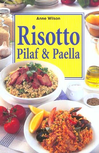 Couverture du livre « Risottos, Pilafs Et Paellas » de Anne Wilson aux éditions Fiore