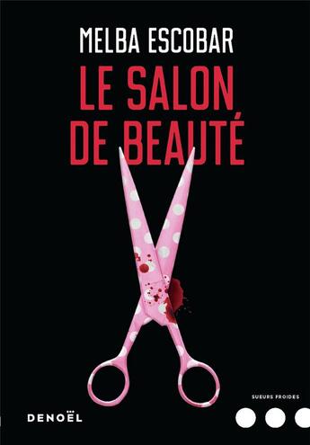 Couverture du livre « Le salon de beauté » de Melba Escobar aux éditions Denoel