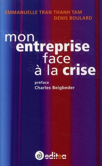 Couverture du livre « Mon entreprise face à la crise » de Thanh aux éditions Editea
