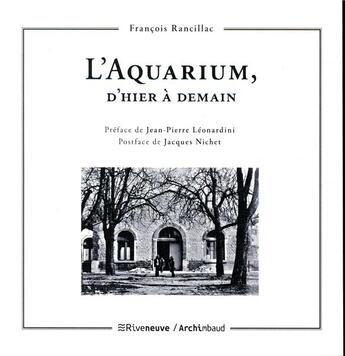 Couverture du livre « L'aquarium, d'hier à demain » de Jacques Nichet et Jean-Pierre Leonardini et Francois Rancillac aux éditions Riveneuve