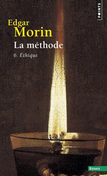 Couverture du livre « La méthode Tome 6 ; l'éthique » de Edgar Morin aux éditions Points