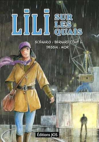 Couverture du livre « Lili sur les quais » de Bernard Coat L. et Mor aux éditions Jos Le Doare