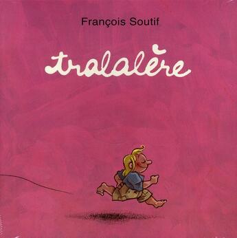 Couverture du livre « Tralalère » de Soutif Francois aux éditions Kaleidoscope