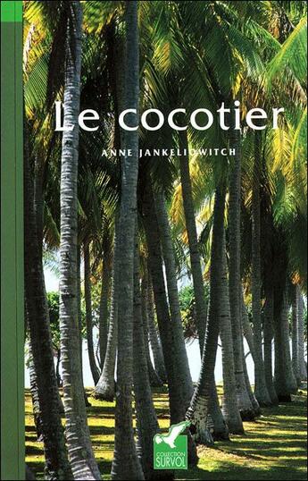 Couverture du livre « Le cocotier » de Anne Jankeliowitch aux éditions Au Vent Des Iles