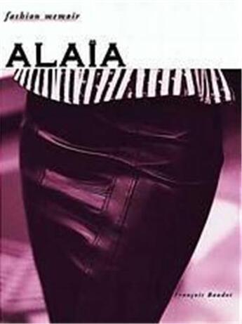 Couverture du livre « Alaia (Fashion Memoir) » de Baudot Franaois aux éditions Thames & Hudson