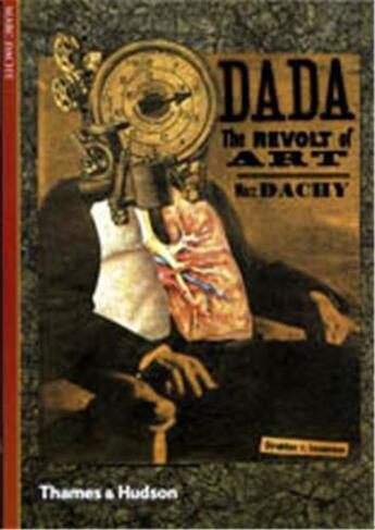 Couverture du livre « Dada the revolt of art (new horizons) » de Marc Dachy aux éditions Thames & Hudson