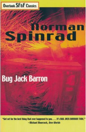 Couverture du livre « Bug Jack Barron » de Norman Spinrad aux éditions Overlook