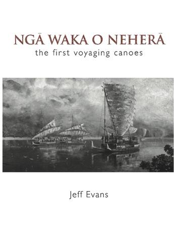 Couverture du livre « Nga Waka o Nehera » de Jeff Evans aux éditions Libro International