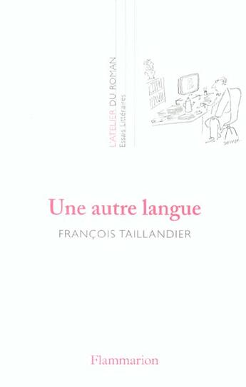 Couverture du livre « Autre langue (une) » de Francois Taillandier aux éditions Flammarion