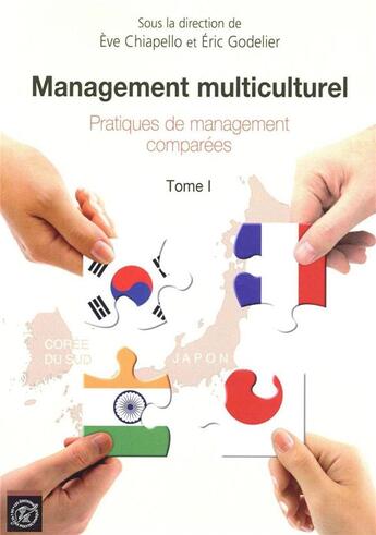 Couverture du livre « Management multiculturel t.1 ; pratiques de management comparées » de Eve Chiapello et Eric Godelier aux éditions Ecole Polytechnique