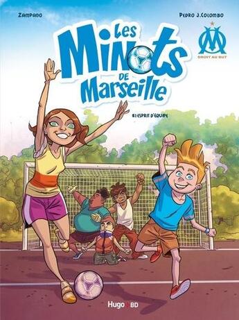 Couverture du livre « Les minots de Marseille Tome 1 ; esprit d'équipe » de Colombo et Zampano aux éditions Hugo Sport