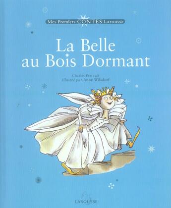 Couverture du livre « La Belle Au Bois Dormant » de Charles Perrault et Anne Wilsdorf aux éditions Larousse