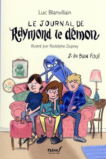 Couverture du livre « Le journal de Raymond le démon Tome 2 : un bien fou » de Luc Blanvillain et Rodolphe Duprey aux éditions Ecole Des Loisirs