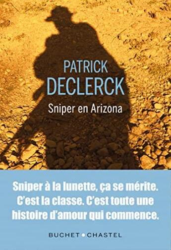 Couverture du livre « Sniper en Arizona » de Patrick Declerck aux éditions Buchet Chastel