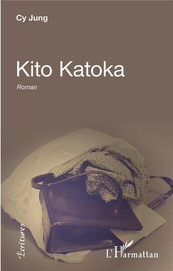 Couverture du livre « Kito katoka » de Cy Jung aux éditions L'harmattan