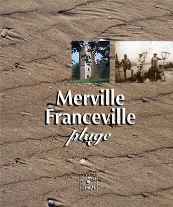 Couverture du livre « Merville-Franceville plage » de Annie Fettu et Sylvie Hee et Beatrice Guillaume aux éditions Cahiers Du Temps