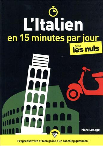 Couverture du livre « L'italien en 15 minutes par jour pour les nuls » de Marc Lesage aux éditions First