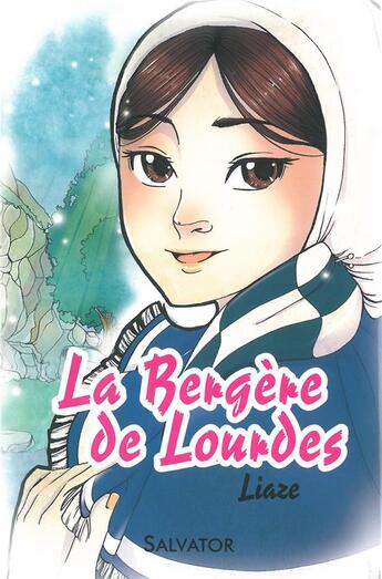 Couverture du livre « La bergère de Lourdes » de Liaze aux éditions Salvator