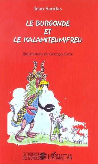 Couverture du livre « Le burgonde et le kalamiteumifreu » de Jean Sanitas aux éditions L'harmattan