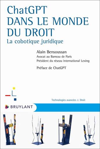 Couverture du livre « ChatGPT dans le monde du droit : la cobotique juridique » de Alain Bensoussan aux éditions Bruylant