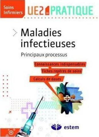 Couverture du livre « Maladies infectieuses ; principaux processus ; UE2 en pratique » de Mallard aux éditions Estem