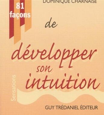 Couverture du livre « 81 facons de developper son intuition » de  aux éditions Guy Trédaniel