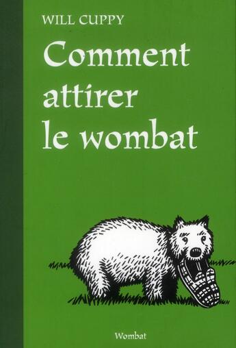 Couverture du livre « Comment attirer le wombat » de Will Cuppy et Honore aux éditions Wombat