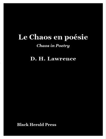 Couverture du livre « Le chaos en poésie » de David Herbert Lawrence aux éditions Black Herald Press