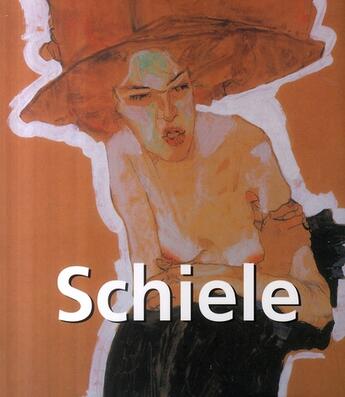 Couverture du livre « Schiele » de Esther Selsdon aux éditions Parkstone International
