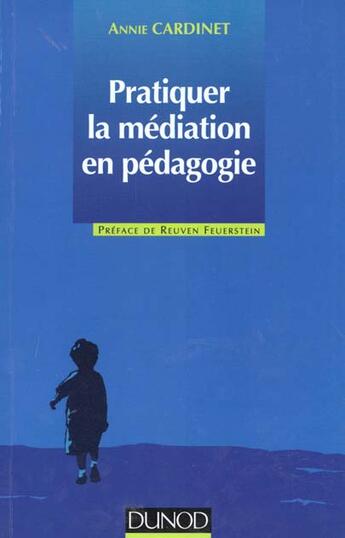 Couverture du livre « Pratiquer La Mediation En Pedagogie » de Annie Cardinet aux éditions Dunod