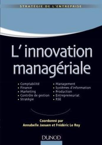 Couverture du livre « L'innovation managériale ; comptabilité, contrôle de gestion, finance, marketing, stratégie RH, logistique, SI, RSE » de  aux éditions Dunod