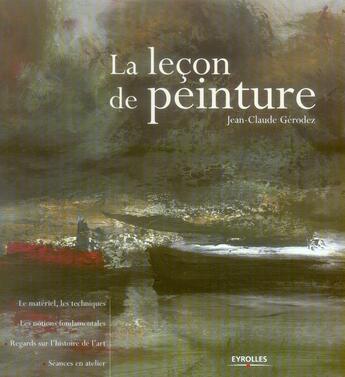 Couverture du livre « La leçon de peinture » de Jean-Claude Gerodez aux éditions Eyrolles