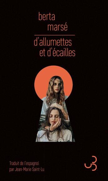 Couverture du livre « D'allumettes et d'écailles » de Berta Marse aux éditions Christian Bourgois