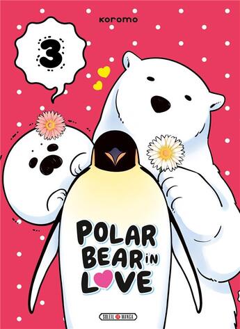 Couverture du livre « Polar bear in love Tome 3 » de Koromo aux éditions Soleil