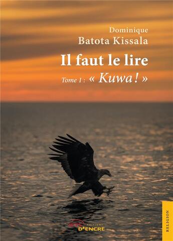 Couverture du livre « Il faut le lire » de Batota Kissala-D aux éditions Jets D'encre