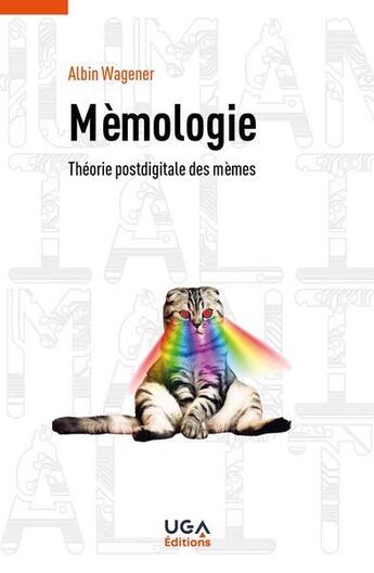 Couverture du livre « Mèmologie : théorie postdigitale des mèmes » de Albin Wagener aux éditions Uga Éditions