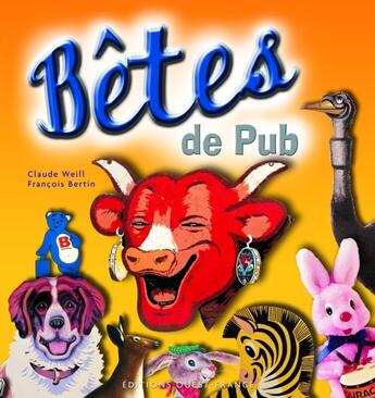 Couverture du livre « Bêtes de pub » de Bertin/Weill aux éditions Ouest France