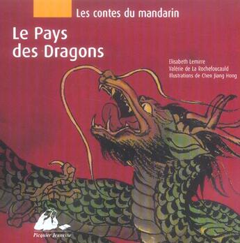Couverture du livre « Les contes du mandarin ; le pays des dragons » de Elisabeth Lemire et Valerie De La Rochefoucauld aux éditions Picquier