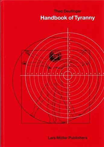 Couverture du livre « Handbook of tyranny » de Theo Deutinger aux éditions Lars Muller