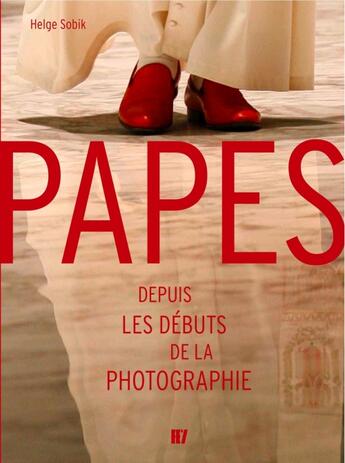 Couverture du livre « Papes ; depuis les débuts de la photographie » de Helge Sobik aux éditions Feymedia