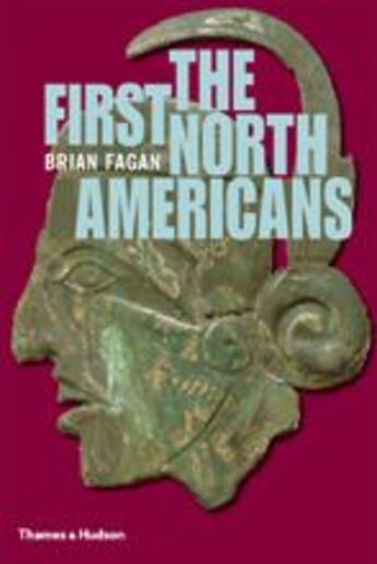 Couverture du livre « The first north americans » de Brian Fagan aux éditions Thames & Hudson