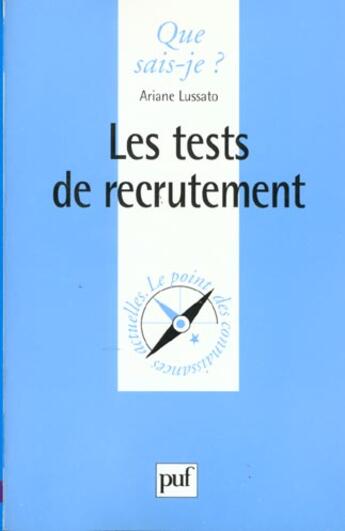 Couverture du livre « Les tests de recrutement » de Ariane Lussato aux éditions Que Sais-je ?