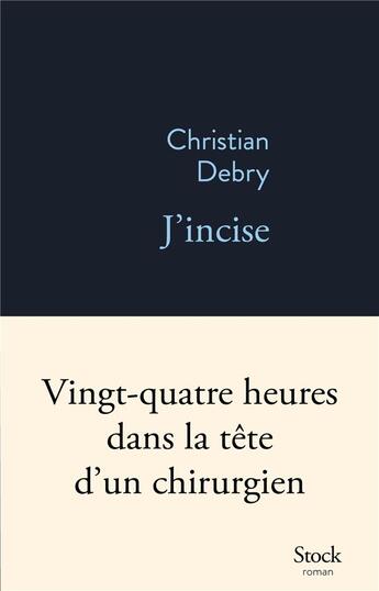 Couverture du livre « J'incise » de Christian Debry aux éditions Stock