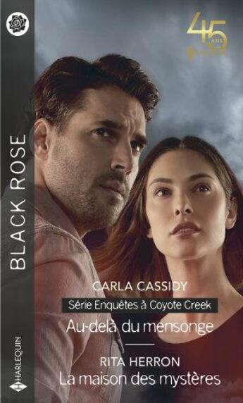 Couverture du livre « Enquêtes à Coyote Creek Tome 2 : au-delà du mensonge ; la maison des mystères » de Rita Herron et Carla Cassidy aux éditions Harlequin