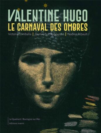 Couverture du livre « Valentine Hugo, le carnaval des ombres » de  aux éditions Invenit