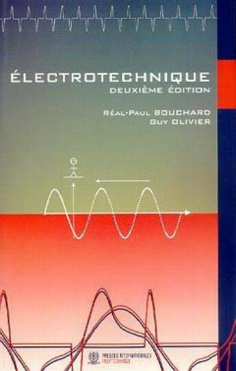 Couverture du livre « Electrotechnique » de Guy Olivier et Real-Paul Bouchard aux éditions Ecole Polytechnique De Montreal
