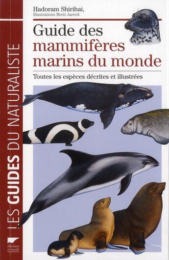 Couverture du livre « Guide des mammifères marins du monde » de Shirihai et Jarrett aux éditions Delachaux & Niestle