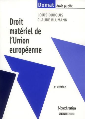 Couverture du livre « Droit matériel de l'Union européenne (6e édition) » de Louis Dubouis et Claude Blumann aux éditions Lgdj