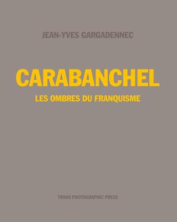 Couverture du livre « Carabanchel » de Jean-Yves Gargadennec aux éditions Trans Photographic Press